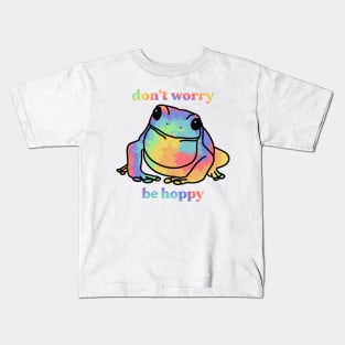 don’t worry be hoppy frog rainbow tie-dye Kids T-Shirt